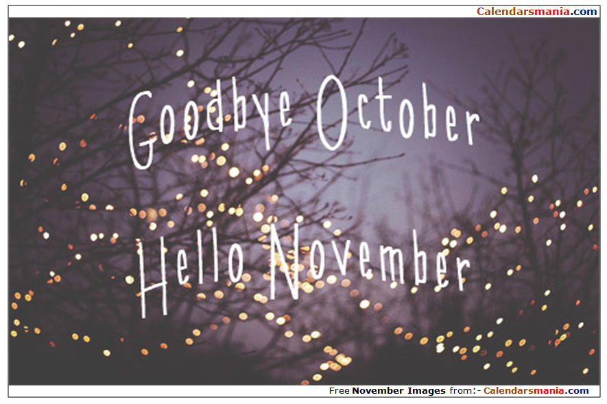 Goodbye October Hello November Pictures